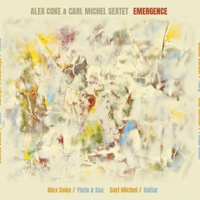 New Jazz: Alex Coke & Carl Michel Sextet — ‘Emergence’