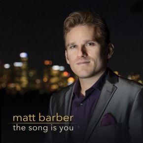 New Jazz: Matt Barber — ‘The Song Is You’