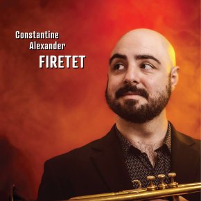 New Jazz: Constantine Alexander — ‘Firetet’