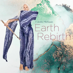 New Jazz: Colette Michaan —’Earth Rebirth’